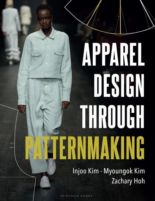 APPAREL DESIGN THROUGH PATTERNMAKING